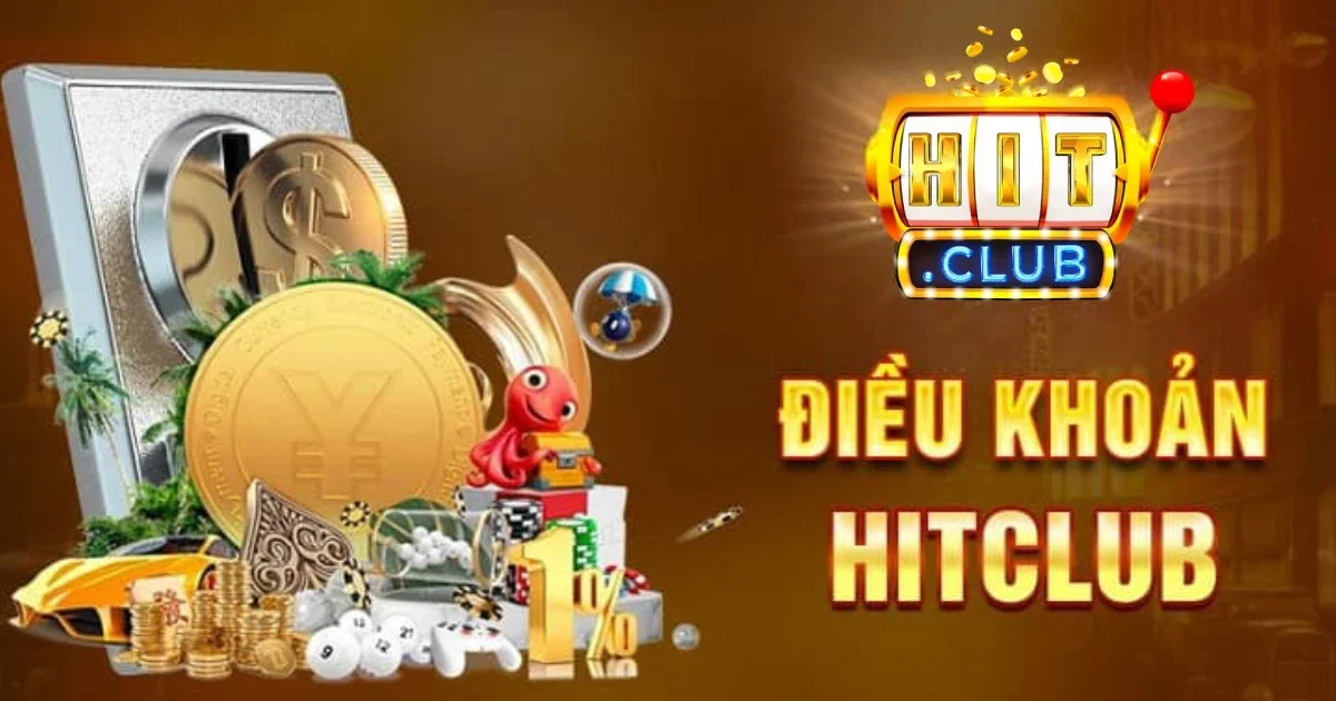 Điều khoản và điều kiện Hitclub