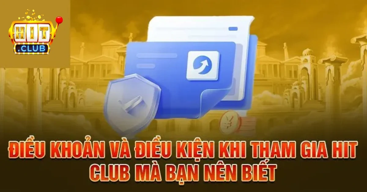 Điều khoản và điều kiện Hitclub