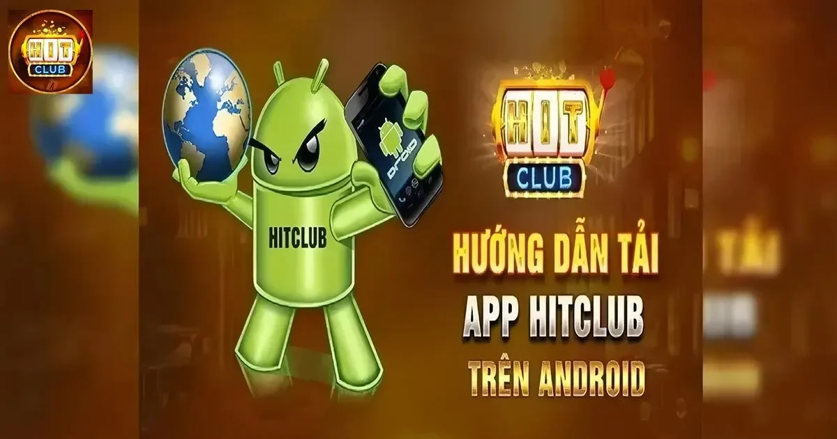 Hướng dẫn tải App Hitclub